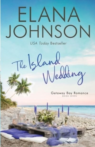 Cover for Elana Johnson · The Island Wedding (Paperback Book) (2022)