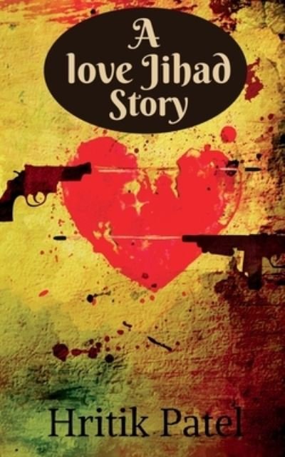 Cover for Hritik Patel · A Love Jihad Story (Pocketbok) (2021)