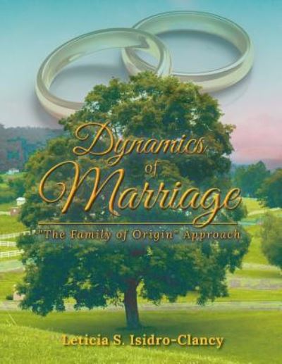 Dynamics of Marriage - Leticia S Isidro-Clancy - Książki - Stonewall Press - 9781644600092 - 28 września 2018