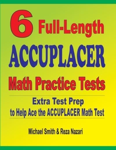 Cover for Michael Smith · 6 Full-Length Accuplacer Math Practice Tests (Book) (2020)