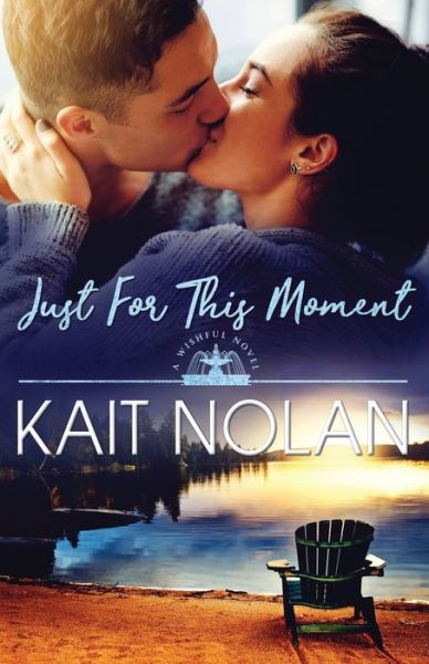 Cover for Kait Nolan · Just For This Moment - Wishful Romance (Paperback Book) (2016)