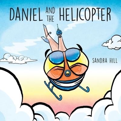 Cover for Sandra Hill · Daniel and the Helicopter (Paperback Book) (2020)