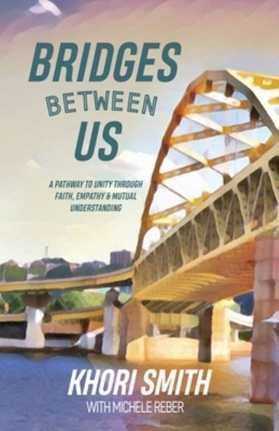 Cover for Khori Smith · Bridges Between US (Bok) (2022)