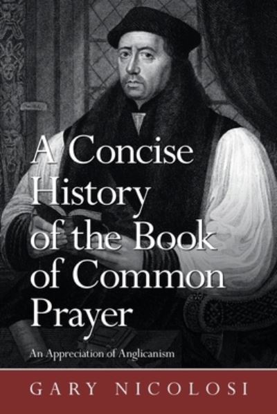 Cover for Gary Nicolosi · Concise History of the Book of Common Prayer (Book) (2021)