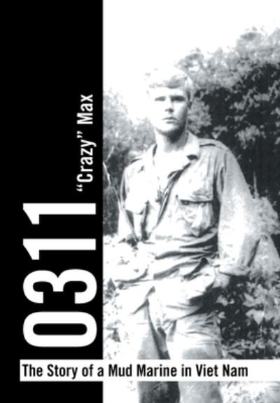 Cover for Max · 0311 - the Story of a Mud Marine in Viet Nam (Inbunden Bok) (2021)