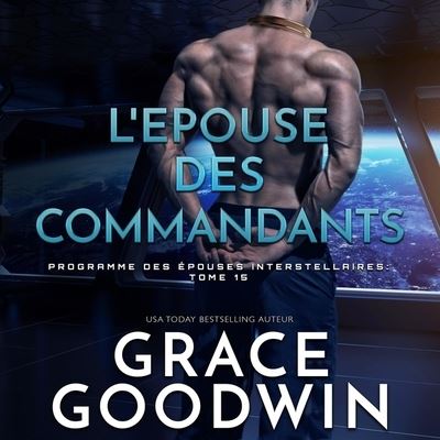 Cover for Grace Goodwin · L'Epouse Des Commandants (CD) (2021)