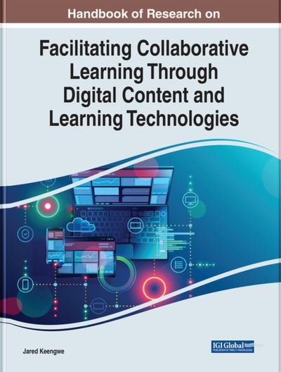 Cover for Jared Keengwe · Handbook of Research on Facilitating Collaborative Learning Through Digital Content and Learning Technologies (Book) (2023)