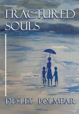 Cover for Desley Polmear · Fractured Souls (Innbunden bok) (2021)