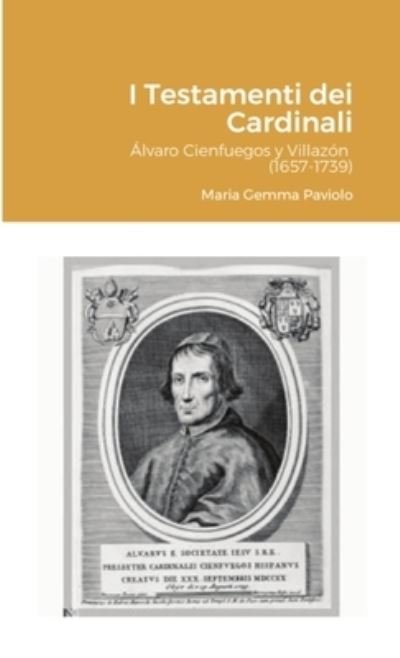 I Testamenti dei Cardinali - Maria Gemma Paviolo - Kirjat - Lulu Press - 9781716107092 - perjantai 12. helmikuuta 2021