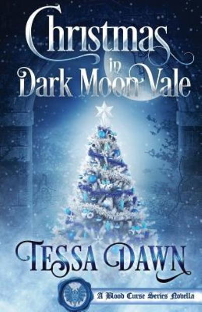Cover for Tessa Dawn · Christmas in Dark Moon Vale (Paperback Book) (2018)