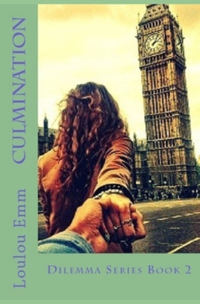 Cover for Loulou Emm · Culmination: Dilemma Series Book 2 - Dilemma (Paperback Book) (2018)