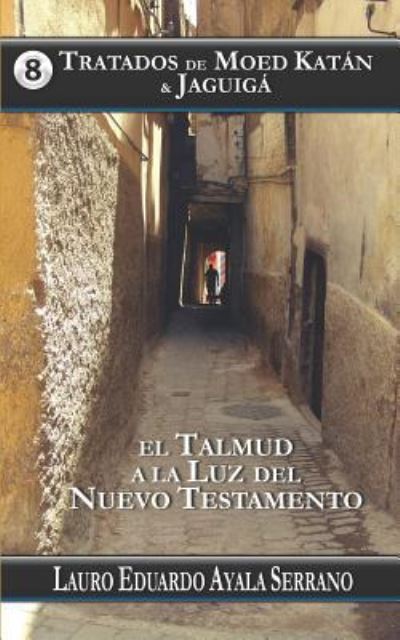 Cover for Lauro Eduardo Ayala Serrano · Tratados de Moed Kat (Paperback Book) (2018)