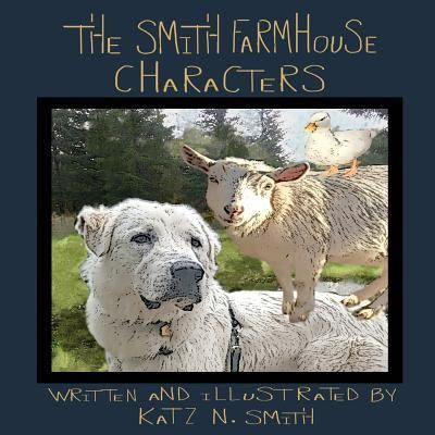 Cover for Katz N Smith · The Smith Farmhouse Characters (Paperback Book) (2018)