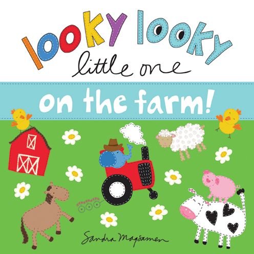 Cover for Sandra Magsamen · Looky Looky Little One On the Farm - Looky Looky Little One (Board book) (2020)