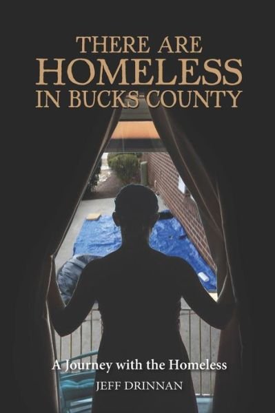 Jeff Drinnan · There Are Homeless in Buck County (Pocketbok) (2018)