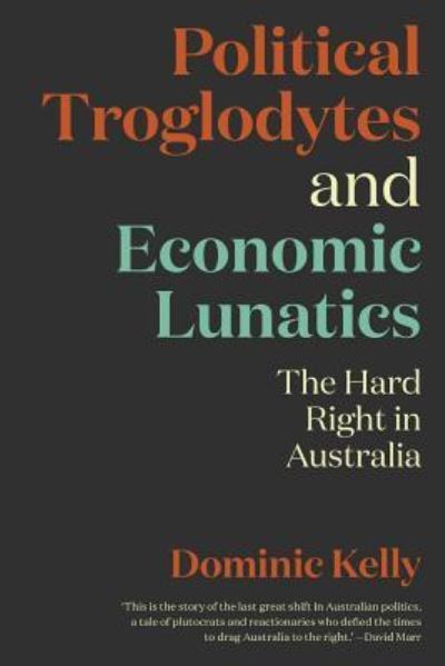 Cover for Dominic Kelly · Political Troglodytes and Economic Lunatics (Paperback Book) (2019)