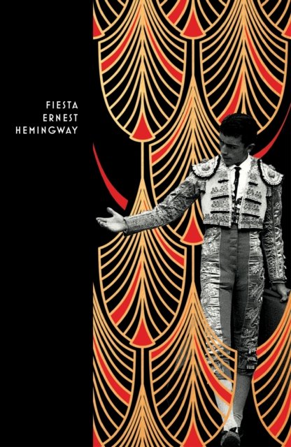 Cover for Ernest Hemingway · Fiesta: The Sun Also Rises - Vintage Deco (Paperback Book) (2022)