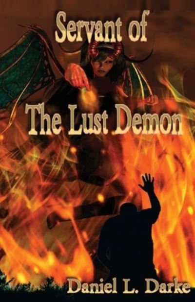 Cover for Daniel L Darke · Servant of The Lust Demon (Paperback Book) (2021)