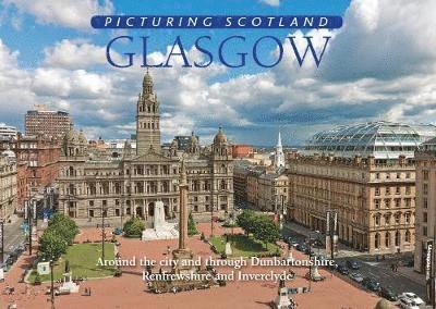 Cover for Colin Nutt · Glasgow: Picturing Scotland: Around the city and through Dumbartonshire, Renfrewshire &amp; Inverclyde - Picturing Scotland (Hardcover Book) (2017)