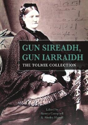 Cover for Campbell · Gun Sireadh, Gun Iarraidh - The Tolmie Collection (Innbunden bok) (2023)