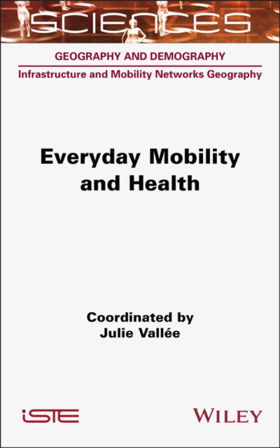 Cover for Everyday Mobility and Health - ISTE Consignment (Gebundenes Buch) (2024)