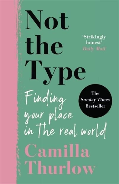 Camilla Thurlow · Not the Type: Finding my place in the real world (Paperback Bog) (2021)