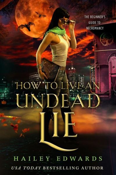 Cover for Hailey Edwards · How to Live an Undead Lie (Paperback Bog) (2018)