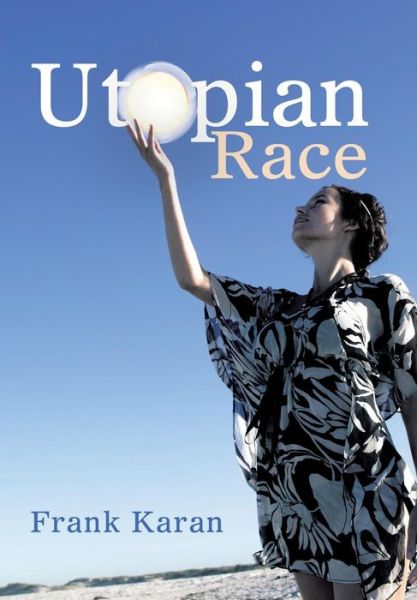 Cover for Frank Karan · Utopian Race (Inbunden Bok) (2019)