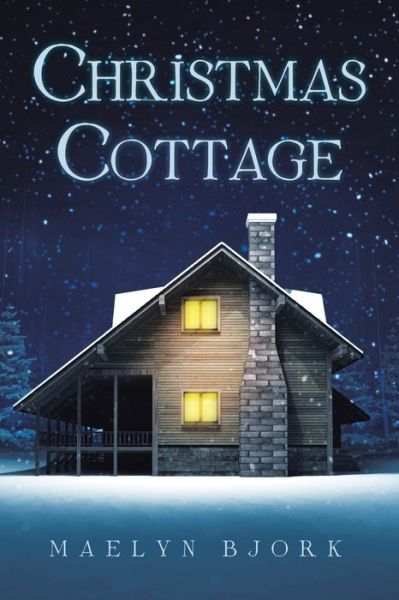 Cover for Maelyn Bjork · Christmas Cottage (Book) (2020)