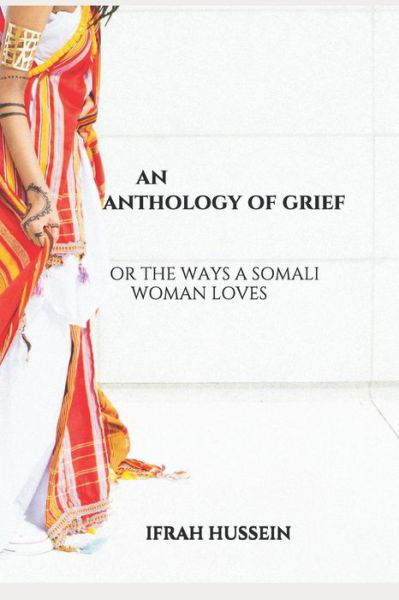 Cover for Ifrah Hussein · An Anthology of Grief (Paperback Book) (2019)