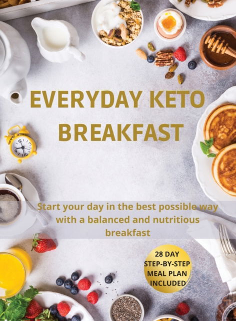 Cover for Elizabeth Campbell · Everyday Keto Breakfast (Hardcover Book) (2021)