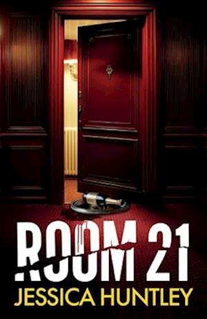 Cover for Jessica Huntley · Room 21: A totally addictive psychological thriller with twists that will make you gasp (Pocketbok) (2025)