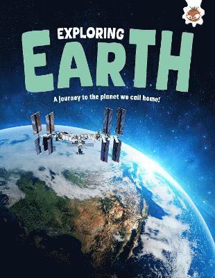 Cover for Rosie Rowntree · Exploring Earth: A journey to the planet we call home! - Exploring Our Solar System (Paperback Book) (2025)