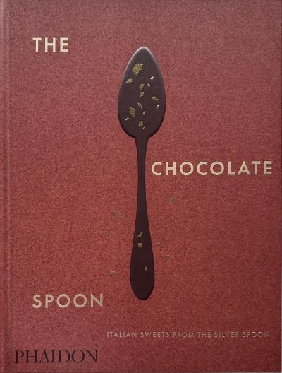 Cover for The Silver Spoon Kitchen · The Chocolate Spoon: Italian Sweets from the Silver Spoon (Gebundenes Buch) (2023)