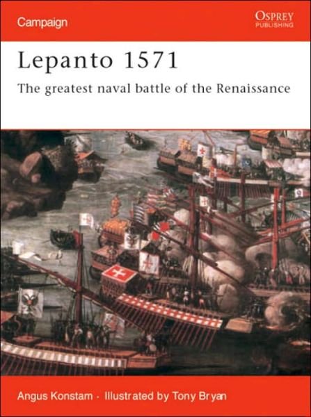 Cover for Angus Konstam · Lepanto 1571: The greatest naval battle of the Renaissance - Campaign (Paperback Book) (2003)