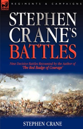 Cover for Stephen Crane · Stephen Crane's Battles: Nine Decisive Battles Recounted by the Author of The Red Badge of Courage (Gebundenes Buch) (2007)