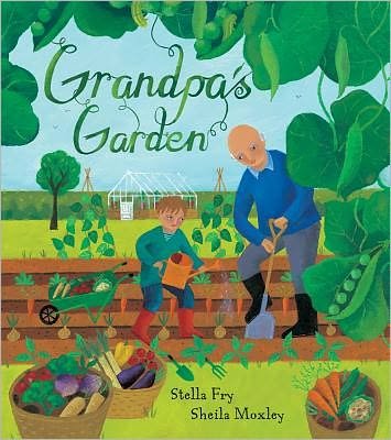 Grandpa's Garden - Stella Fry - Bücher - Barefoot Books Ltd - 9781846868092 - 1. März 2012