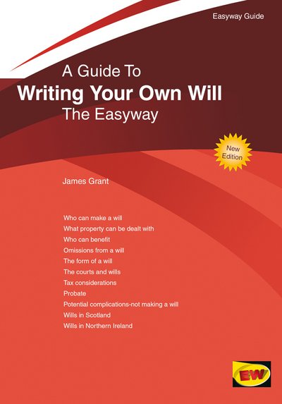 Writing Your Own Will: The Easyway Guide - James Grant - Boeken - Easyway Guides - 9781847168092 - 26 juli 2018