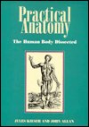 Cover for John Allan · Practical Anatomy: the Human Body Dissected (Paperback Book) (1999)