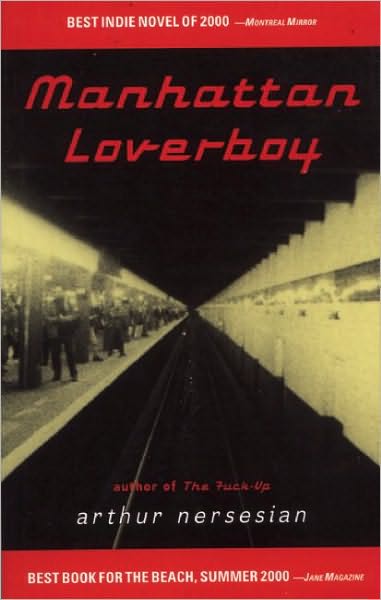 Cover for Arthur Nersesian · Manhattan Loverboy (Paperback Book) [First edition] (2000)