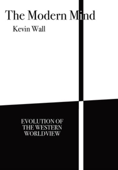 Cover for Kevin Wall · The Modern Mind (Hardcover Book) (2020)