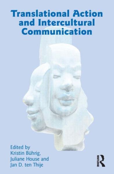 Translational Action and Intercultural Communication -  - Books - St Jerome Publishing - 9781905763092 - February 6, 2014