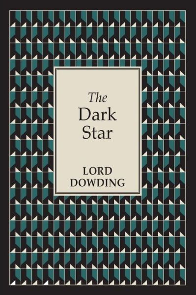 Cover for Lord Dowding · The Dark Star (Paperback Book) (2014)