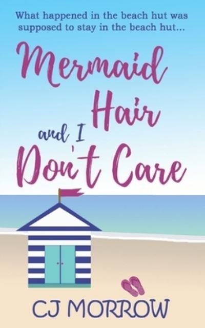 Cover for Cj Morrow · Mermaid Hair and I Don't Care (Paperback Bog) (2021)