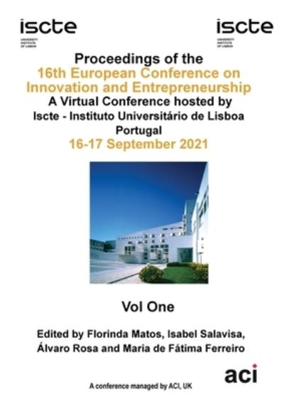 ECIE 2021-Proceedings of the 16th European Conference on Innovation and Entrepreneurship VOL 1 - Florinda Matos - Books - ACPIL - 9781914587092 - September 16, 2021