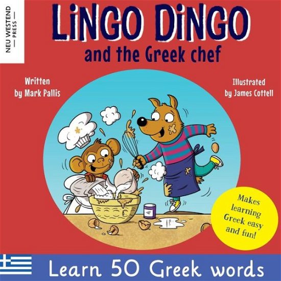 Cover for Mark Pallis · Lingo Dingo and the Greek chef: Laugh as you learn Greek for kids: Greek books for children; bilingual Greek English books for kids; Greek language picture book; Greek gift for kids; learn Greek for children (Story powered language learning method) (Paperback Bog) (2022)