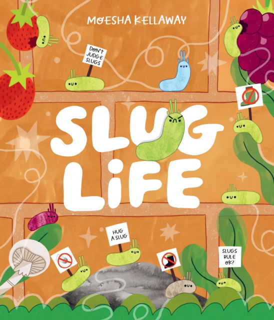 Cover for Moesha Kellaway · Slug Life - Misunderstood Minibeasts (Hardcover Book) (2024)