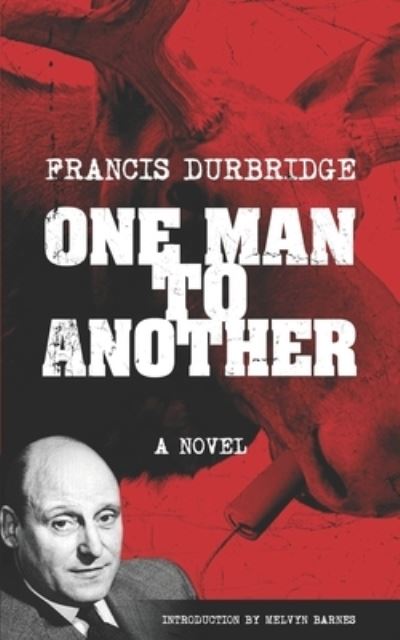 One Man to Another - Melvyn Barnes - Books - Williams and Whiting - 9781915887092 - April 16, 2023