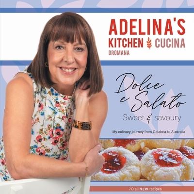 Cover for Adelina Pulford · Adelina's Kitchen Dromana: Dolci e Salato / Sweet and Savoury (Paperback Book) (2019)