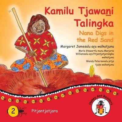 Cover for Margaret James · Kamilu Tjawani Talingka - Nana Digs in the Red Sand (N/A) (2021)